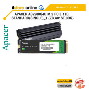 APACER AS2280Q4U M.2 PCIE 1TB, STANDARD(SINGLE)_1 (ZC.A01ST.0DQ) /ประกัน 5 Years/BY ITSTORE-ONLINE