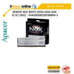 APACER NOX WHITE DDR4 32GB 3200 CL16 (16x2) - AH4U32G32C28YMWAA-2 /ประกัน Lifetime/BY ITSTORE-ONLINE