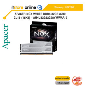 APACER NOX WHITE DDR4 32GB 3200 CL16 (16x2) - AH4U32G32C28YMWAA-2 /ประกัน Lifetime/BY ITSTORE-ONLINE