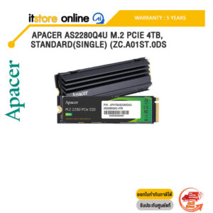APACER AS2280Q4U M.2 PCIE 4TB, STANDARD(SINGLE) (ZC.A01ST.0DS) /ประกัน 5 Years/BY ITSTORE-ONLINE