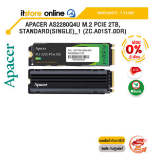 [ผ่อน 0% 6 ด.]APACER AS2280Q4U M.2 PCIE 2TB, STANDARD(SINGLE)_1 (ZC.A01ST.0DR) /ประกัน 5 Years/BY ITSTORE-ONLINE