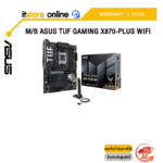 M/B ASUS TUF GAMING X870-PLUS WIFI /ประกัน 3 Years/BY ITSTORE-ONLINE