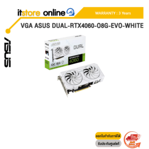 VGA ASUS DUAL-RTX4060-O8G-EVO-WHITE /ประกัน 3 Years/BY ITSTORE-ONLINE