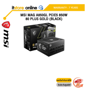 MSI MAG A850GL PCIE5 850W 80 PLUS GOLD (BLACK) /ประกัน 7 Years/BY ITSTORE-ONLINE