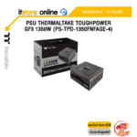 PSU THERMALTAKE TOUGHPOWER GF3 1350W (PS-TPD-1350FNFAGE-4)/ประกัน 10 Years/BY ITSTORE ONLINE