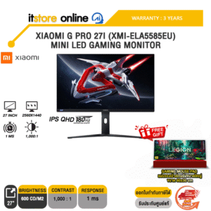 XIAOMI G PRO 27I (XMI-ELA5585EU) MINI LED GAMING MONITOR(IPS QHD/180Hz)/ประกัน 3 Years/BY ITSTORE ONLINE