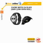 XIAOMI WATCH S4 BLACK (58891)(XMI-BHR9195GL) /ประกัน 1 Year/BY ITSTORE-ONLINE