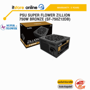 PSU SUPER FLOWER ZILLION 750W BRONZE (SF-750Z12DB) /ประกัน 5 Years/BY ITSTORE ONLINE