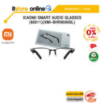 [ผ่อน 0% 6 ด.]XIAOMI SMART AUDIO GLASSES (60311)(XMI-BHR9530GL) /ประกัน 1 Year/BY ITSTORE-ONLINE