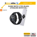 XIAOMI WATCH 2 PRO (BLACK) (47003)(XMI-BHR7211GL) /ประกัน 1 Year/BY ITSTORE-ONLINE
