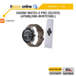 XIAOMI WATCH 2 PRO (SILVER) (47008)(XMI-BHR7216GL) /ประกัน 1 Year/BY ITSTORE-ONLINE
