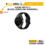 Xiaomi Watch 2 (Black) (53602)(XMI-BHR8035GL) /ประกัน 1 Year/BY ITSTORE-ONLINE