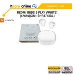 Redmi Buds 6 Play (White) (57676)(XMI-BHR8773GL)/ประกัน  1 Year/BY ITSTORE ONLINE