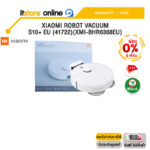 [ผ่อน 0% 10 ด.]XIAOMI ROBOT VACUUM S10+ EU (41722)(XMI-BHR6368EU) /ประกัน 1 Year/BY ITSTORE ONLINE