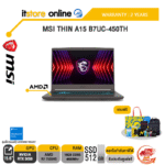 MSI THIN A15 B7UC-450TH /R7 7535HS/ประกัน 2 Years/BY ITSTORE-ONLINE