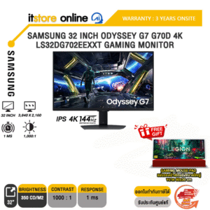 SAMSUNG 32 INCH ODYSSEY G7 G70D 4K LS32DG702EEXXT GAMING MONITOR(IPS 4K/144Hz) /ประกัน  3 Years ONSITE/BY ITSTORE ONLINE