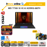 MSI TITAN 18 HX AI A2XWIG-080TH /Core Ultra 9 285HX /ประกัน  3 Years/BY ITSTORE ONLINE