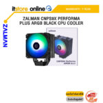 ZALMAN CNPS9X PERFORMA PLUS ARGB BLACK CPU COOLER /ประกัน 1 Year/BY ITSTORE-ONLINE