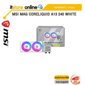 MSI MAG CORELIQUID A13 240 WHITE /ประกัน 3 Years/BY ITSTORE-ONLINE