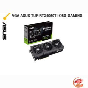 VGA ASUS TUF-RTX4060TI-O8G-GAMING /ประกัน 3 Years/BY ITSTORE-ONLINE