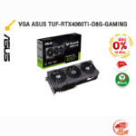 [ผ่อน 0% 10 ด.]VGA ASUS TUF-RTX4060TI-O8G-GAMING /ประกัน 3 Years/BY ITSTORE-ONLINE