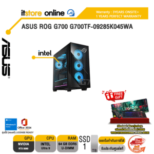 ASUS ROG G700TF-09285K045WA /Ultra 9 285K/ประกัน 3 Years Onsite+1 Year Perfect Warranty/BY ITSTORE ONLINE
