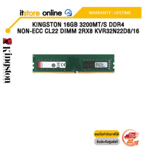 KINGSTON 16GB 3200MT/s DDR4 Non-ECC CL22 DIMM 2Rx8 KVR32N22D8/16 /ประกัน LIFETIME/BY ITSTORE-ONLINE