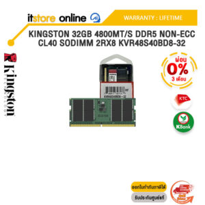 [ผ่อน 0% 3 ด.]KINGSTON 32GB 4800MT/S DDR5 NON-ECC CL40 SODIMM 2RX8 KVR48S40BD8-32/ประกัน LIFETIME/BY ITSTORE ONLINE