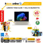 [ผ่อน 0% 10 ด.]LENOVO YOGA SLIM 7 14ILL10 83JX001FTA /Ultra 5 228V/ประกัน 3 Years Premium Care/BY ITSTORE-ONLINE