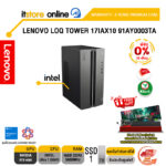 [ผ่อน 0% 10 ด.]LENOVO LOQ TOWER 17IAX10 91AY0003TA /Ultra 7 255HX/ประกัน 3 Years Onsite/BY ITSTORE-ONLINE