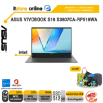 ASUS VIVOBOOK S16 S3607CA-RP519WA /Ultra 5 225H/ประกัน 3 Years Onsite + 1 Year Perfect warranty/ITSTORE-ONLINE