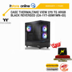 CASE THERMALTAKE VIEW 270 TG ARGB BLACK REVERSED (CA-1Y7-00M1WN-03) /ประกัน 2 Years/ITSTORE-ONLINE