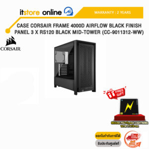 CASE CORSAIR FRAME 4000D AIRFLOW BLACK FINISH PANEL 3 x RS120 BLACK MID-TOWER (CC-9011312-WW) /ประกัน 2 Y/ITSTORE-ONLINE
