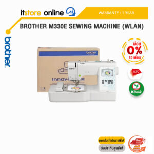 [ผ่อน 0% 10 ด.]BROTHER M330E SEWING MACHINE (WLAN) /ประกัน1 Year/BY ITSTORE ONLINE