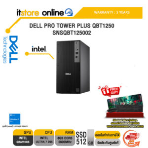 DELL PRO TOWER PLUS QBT1250 SNSQBT125002 /Ultra 7 265/ประกัน 3 Years Onsite/ITSTORE-ONLINE