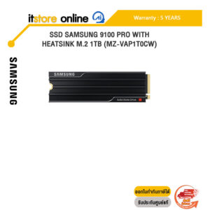 SSD SAMSUNG 9100 PRO WITH HEATSINK M.2 1TB (MZ-VAP1T0CW) /ประกัน 5 Years/BY ITSTORE ONLINE