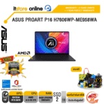 ASUS PROART P16 H7606WP-ME958WA /Ryzen AI 9 HX 370 /ประกัน 3 Years Onsite + 1 Year Perfect warranty/ITSTORE-ONLINE