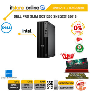 [ผ่อน 0% 10 ด.]DELL PRO SLIM QCS1250 SNSQCS125013 /Ultra 5 235/ประกัน 3 Years Onsite/ITSTORE-ONLINE