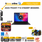 ASUS PROART P16 H7606WP-ME958WA /Ryzen AI 9 HX 370 /ประกัน 3 Years Onsite + 1 Year Perfect warranty/ITSTORE-ONLINE