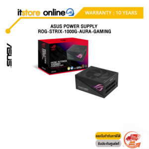 ASUS POWER SUPPLY ROG-STRIX-1000G-AURA-GAMING /ประกัน 10 Years/ITSTORE-ONLINE