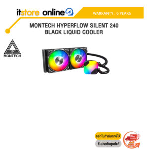 MONTECH HYPERFLOW SILENT 240 BLACK LIQUID COOLER /ประกัน 6 Years/ITSTORE-ONLINE