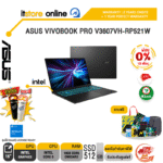[ผ่อน 0% 10 ด.]ASUS VIVOBOOK PRO V3607VH-RP521W / Core™ 5/ ประกัน2 YEARS Onsite service+ 1Y Perfect warranty/BY ITSTORE ONLINE