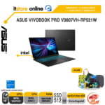 ASUS VIVOBOOK PRO V3607VH-RP521W / Core™ 5/ ประกัน2 YEARS Onsite service+ 1Y Perfect warranty/BY ITSTORE ONLINE