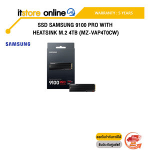 SSD SAMSUNG 9100 PRO WITH HEATSINK M.2 4TB (MZ-VAP4T0CW) /ประกัน 5 Years/ITSTORE-ONLINE