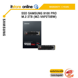 SSD SAMSUNG 9100 PRO M.2 2TB (MZ-VAP2T0BW) /ประกัน 5 Years/BY ITSTORE ONLINE
