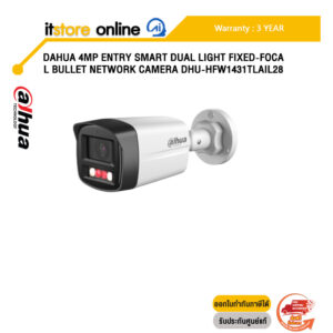 DAHUA 4MP ENTRY SMART DUAL LIGHT FIXED-FOCAL BULLET NETWORK CAMERA DHU-HFW1431TLAIL28/ประกัน 3 Years