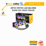 ANTEC VORTEX LUM 360 ARGB BLACK AIO LIQUID COOLER /ประกัน 5 Years/ITSTORE-ONLINE