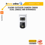 XIAOMI OUTDOOR CAMERA CW500 DUAL (59823) XMI-BHR9402EU /ประกัน 1 Year/BY ITSTORE ONLINE