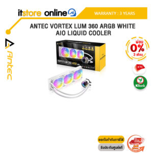 [ผ่อน 0% 3 ด.]ANTEC VORTEX LUM 360 ARGB WHITE AIO LIQUID COOLER /ประกัน 3 Years/ITSTORE-ONLINE