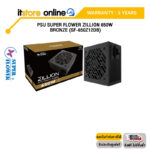 PSU SUPER FLOWER ZILLION 650W BRONZE (SF-650Z12DB)/ประกัน  5 Year